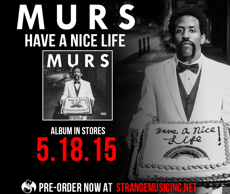 Murs - Have a Nice Life - Pre Sale Ship Date 5/19/2015