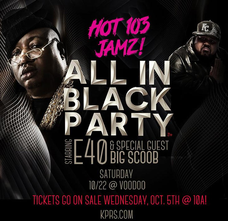 All In Black Party Starring E40 & Special Guest Big Scoob