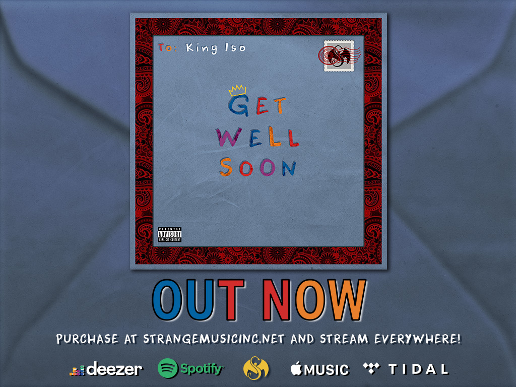 King Iso - Get Well Soon - Pre Sale Ship Date 1/21/2022