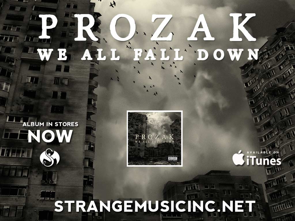 Prozak - We All Fall Down - Pre Sale Ship Date 9/17/2013