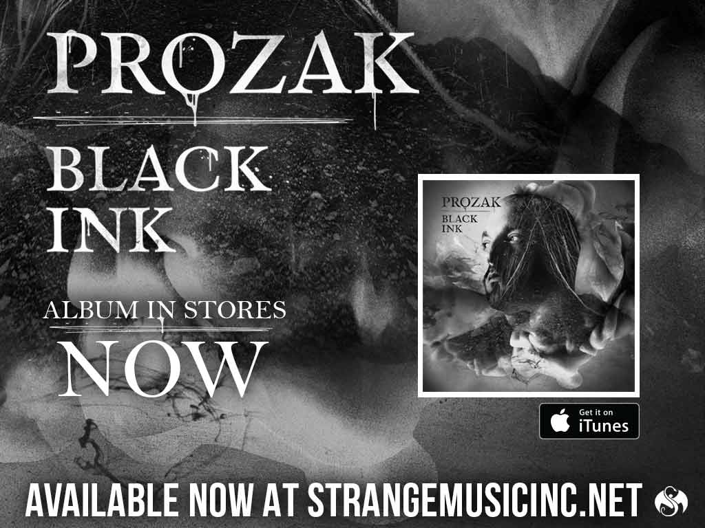 Prozak - Black Ink - Pre Sale Ship Date 10/09/2015